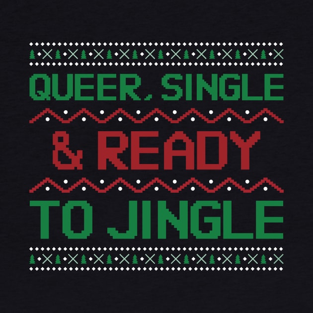 Gay Christmas: Queer, Single & Ready to Jingle by Synthwear